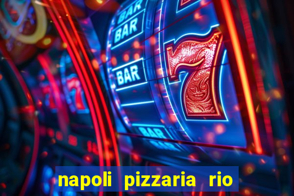 napoli pizzaria rio das pedras